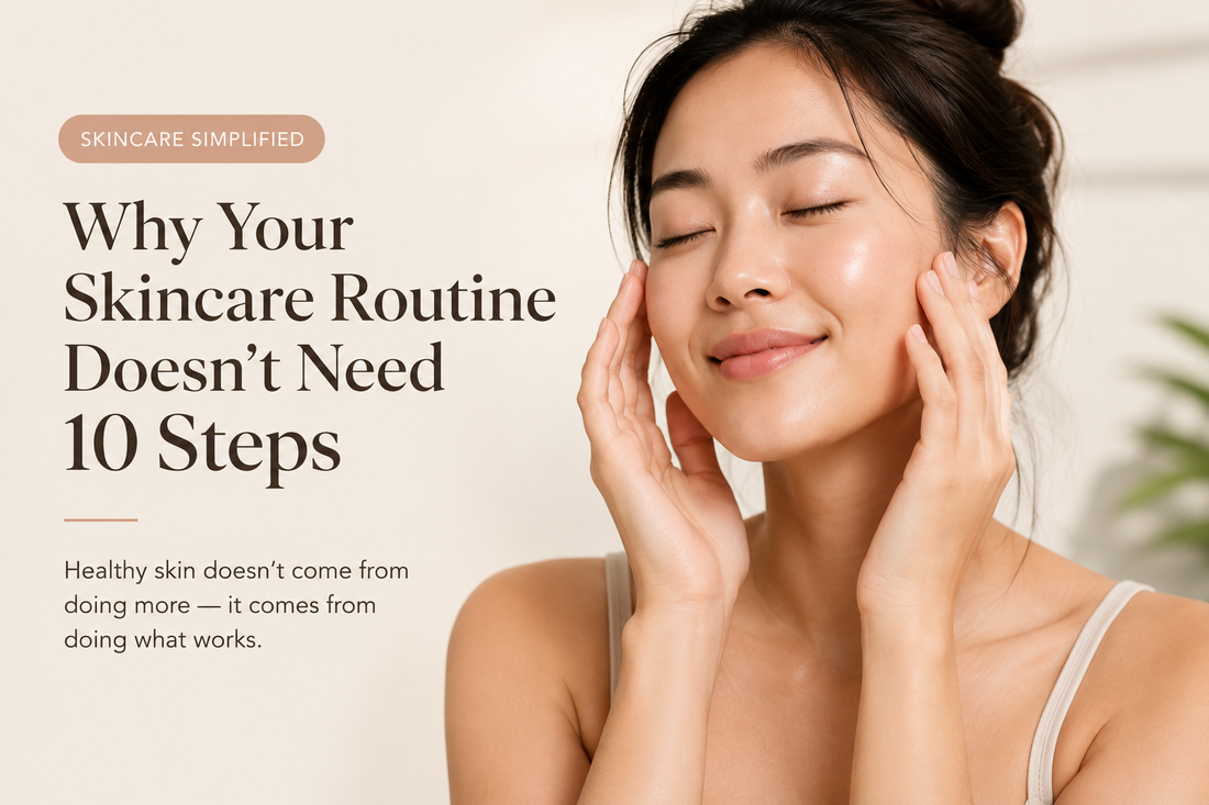 Why Your Skincare Routine Doesn't Need 10 Steps